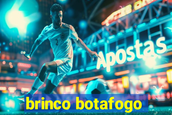 brinco botafogo